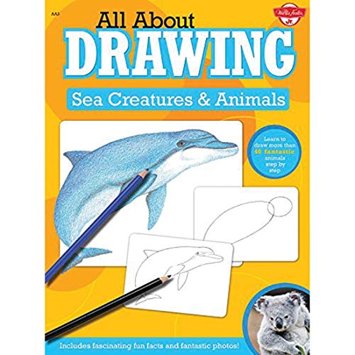 Imagen de archivo de All About Drawing Sea Creatures and Animals: Learn to Draw More Than 40 Fantastic Animals Step by Step - Includes Fascinating Fun Facts and Fantastic Photos! a la venta por WorldofBooks