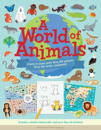 Imagen de archivo de A World of Animals: Learn to draw more than 175 animals from the seven continents! a la venta por Goodwill of Colorado