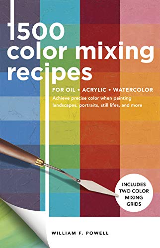 Stock image for 1,500 Color Mixing Recipes for Oil, Acrylic & Watercolor: Achieve precise color when painting landscapes, portraits, still lifes, and more (Volume 1) (Color Mixing Recipes, 1) for sale by GF Books, Inc.