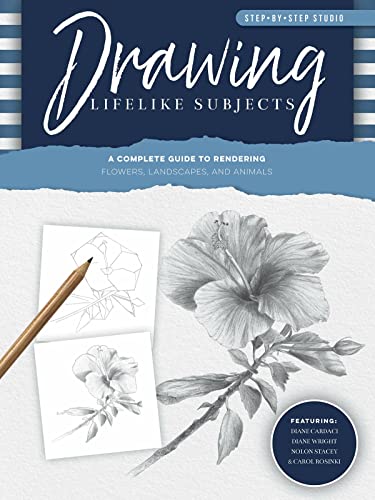 Stock image for Step-by-Step Studio: Drawing Lifelike Subjects: A complete guide to rendering flowers, landscapes, and animals (Volume 4) (Step-by-Step Studio, 4) for sale by PlumCircle