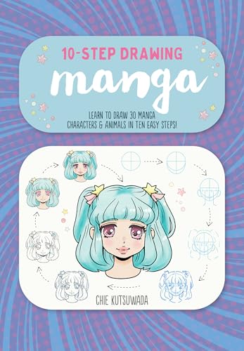 Stock image for Ten-Step Drawing: Manga: Learn to draw 30 manga characters & animals in ten easy steps! for sale by PlumCircle