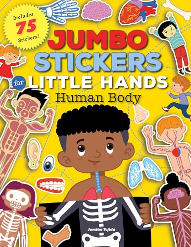 Beispielbild fr Jumbo Stickers for Little Hands: Human Body: Includes 75 Stickers (Volume 1) (Jumbo Stickers for Little Hands, 1) zum Verkauf von Bookmonger.Ltd