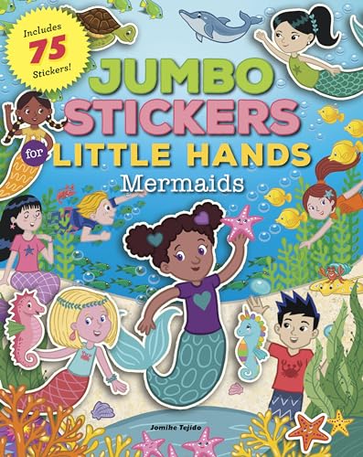 Stock image for Jumbo Stickers for Little Hands: Mermaids: Includes 75 Stickers (Volume 4) (Jumbo Stickers for Little Hands, 4) for sale by PlumCircle