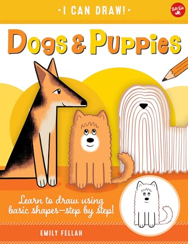 Beispielbild fr Dogs Puppies: Learn to draw using basic shapes--step by step! (Volume 5) (I Can Draw, 5) zum Verkauf von Bookoutlet1