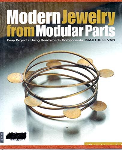 Beispielbild fr Modern Jewelry from Modular Parts : Easy Projects Using Readymade Components zum Verkauf von Better World Books