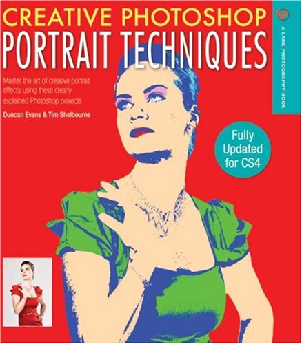 Beispielbild fr Creative Photoshop Portrait Techniques : Fully Updated for CS4 zum Verkauf von Better World Books