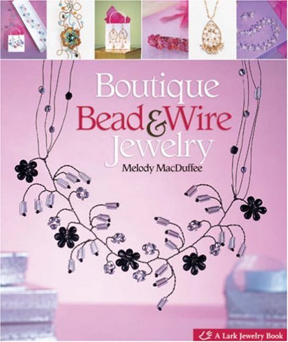 9781600590948: Boutique Bead and Wire Jewelry