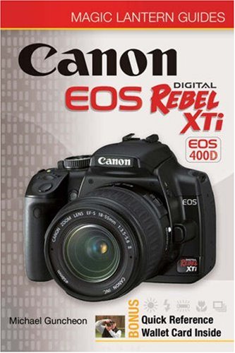 Magic Lantern Guides: Canon EOS Digital Rebel XTi EOS 400D