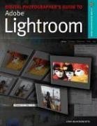 Imagen de archivo de Adobe Photoshop Lightroom : Digital Photographer's Guide a la venta por Better World Books: West