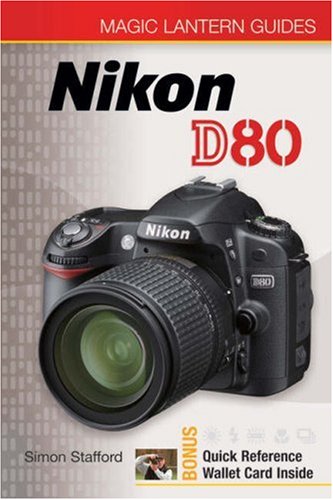 Stock image for Magic Lantern Guides: Nikon D80 for sale by SecondSale