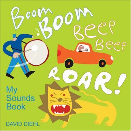 Stock image for Boom Boom, Beep Beep, Roar!: My Sounds Book for sale by Read&Dream