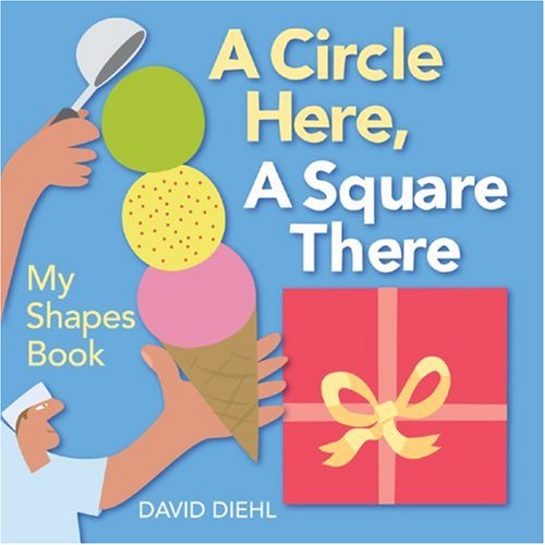 Beispielbild fr A Circle Here, A Square There: My Shapes Book zum Verkauf von Front Cover Books