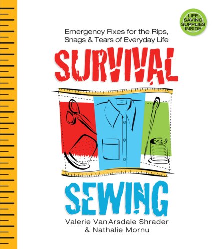 Stock image for Survival Sewing : Emergency Fixes for the Rips, Snags and Tears of Everyday Life for sale by Better World Books