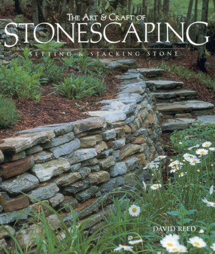 Beispielbild fr The Art and Craft of Stonescaping : Setting and Stacking Stone zum Verkauf von Better World Books