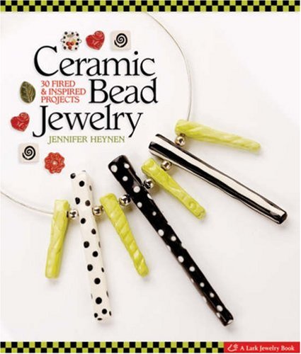 Beispielbild fr Ceramic Bead Jewelry: 30 Fired and Inspired Projects (Lark Jewelry Books) zum Verkauf von Reuseabook