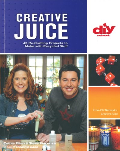 Stock image for Creative Juice (DIY): 45 Re-Crafting Projects to Make with Recycled Stuff (DIY Network) for sale by Wonder Book