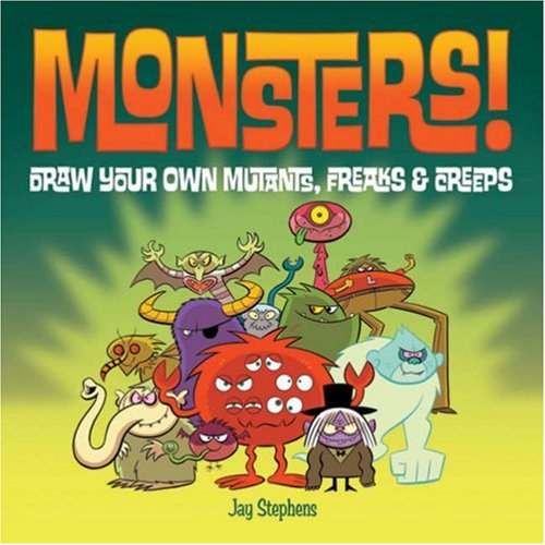 9781600591785: Monsters!: Draw Your Own Mutants, Freaks & Creeps: Draw Your Own Mutants, Freaks and Creeps