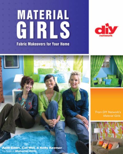 Stock image for Material Girls (DIY): Fabric Makeovers for Your Home (DIY Network) for sale by Wonder Book