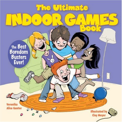 Beispielbild fr The Ultimate Indoor Games Book: The Best Boredom Busters Ever! zum Verkauf von ThriftBooks-Dallas