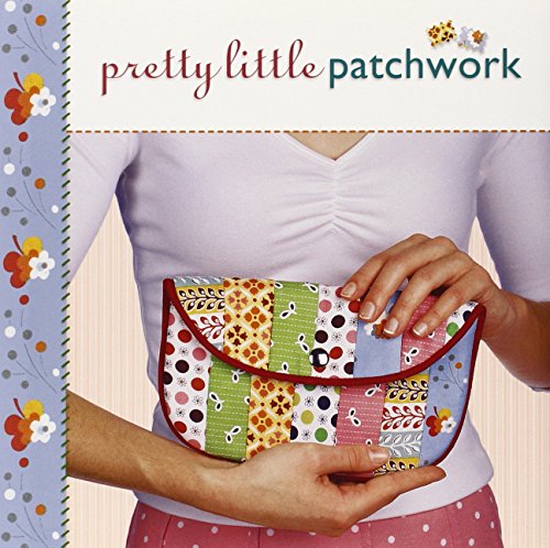 Imagen de archivo de Pretty Little Patchwork (Pretty Little Series) a la venta por AwesomeBooks