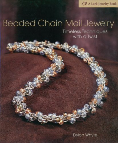 Stock image for Beaded Chain Mail Jewelry: Timeless Techniques with a Twist for sale by Books of the Smoky Mountains