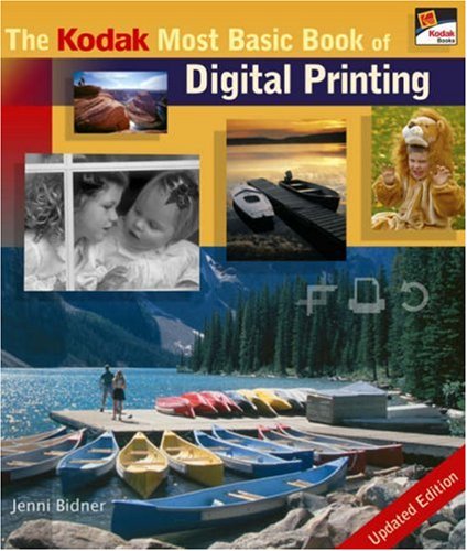 9781600592294: The Kodak Most Basic Book of Digital Printing, Updated Edition