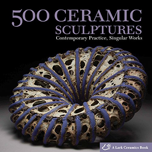 9781600592478: 500 Ceramic Sculptures: Contemporary Practice, Singular Works