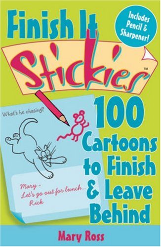 Finish It Stickies: 100 Cartoons to Finish & Leave Behind (9781600592607) by Mary H. Ross
