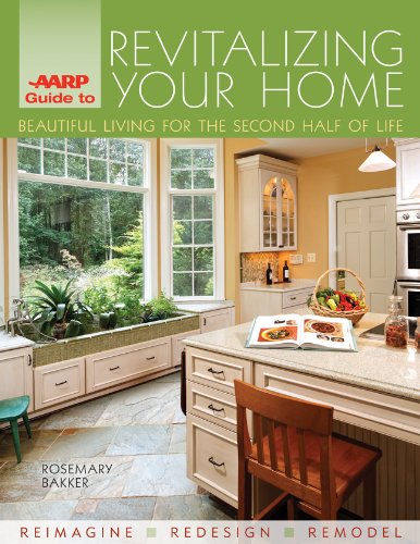 9781600592805: AARP Guide to Revitalizing Your Home: Beautiful Living for the Second Half of Life