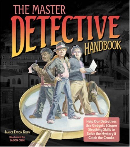 Stock image for The Master Detective Handbook: Help Our Detectives Use Gadgets & Super Sleuthing Skills to Solve the Mystery & Catch the Crooks for sale by Ergodebooks