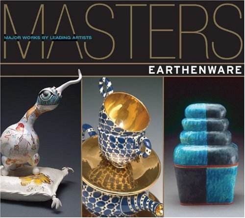 9781600592935: Masters: Earthenware: Major Works by Leading Artists