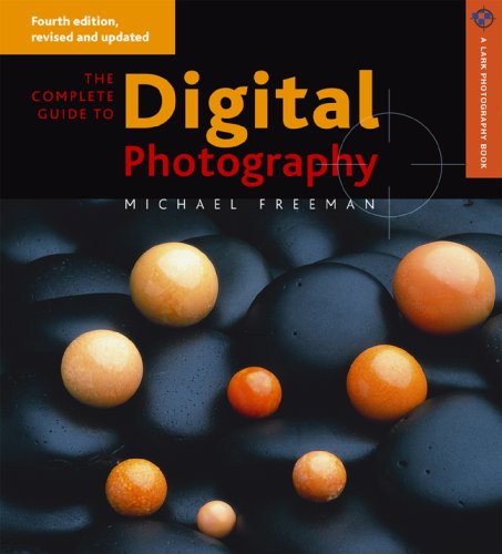 9781600593017: The Complete Guide to Digital Photography 4th ed. (A Lark Photography Book)