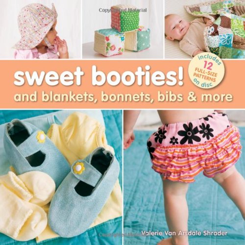 Stock image for Sweet Booties! : And Blankets, Bonnets, Bibs and More for sale by Better World Books: West