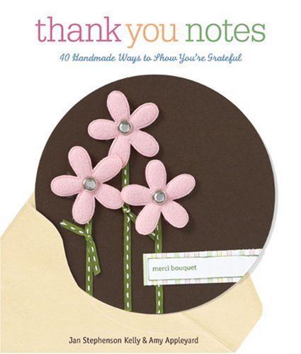 Imagen de archivo de Thank You Notes: 40 Handmade Ways to Show You're Grateful a la venta por HPB-Emerald