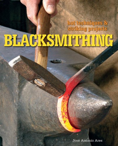 Imagen de archivo de Blacksmithing: Hot Techniques Striking Projects a la venta por Coas Books