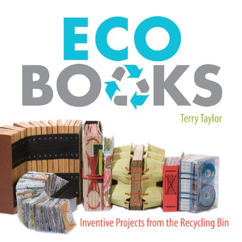 9781600593949: Eco Books: Inventive Projects from the Recycling Bin