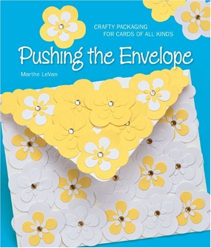 Imagen de archivo de Pushing The Envelope: Crafty Packaging for Cards of All Kinds a la venta por BooksRun