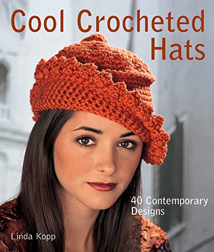 9781600594076: Cool Crocheted Hats: 40 Contemporary Designs