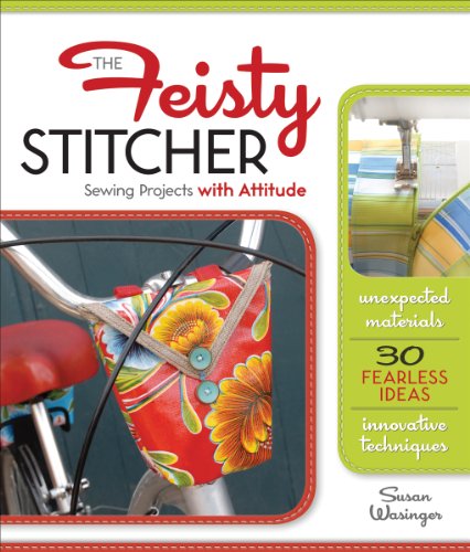 Stock image for The Feisty Stitcher: Sewing Projects with Attitude for sale by Goodwill of Colorado