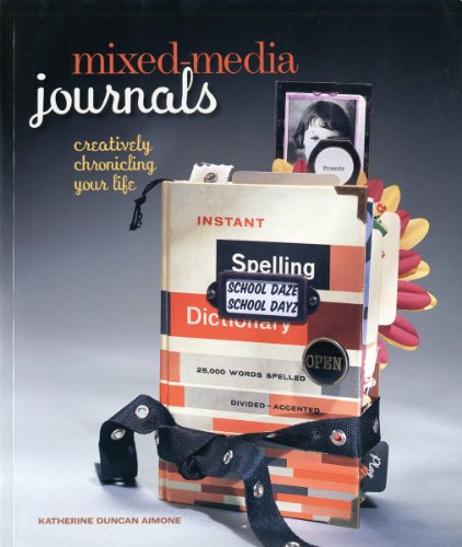 Stock image for Mixed-Media Journals : Creatively Chronicling Your Life for sale by Better World Books