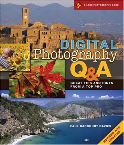 Stock image for Digital Photography Q & A, Revised and Updated: Great Tips and Hints from a Top Pro (A Lark Photography Book) for sale by Open Books