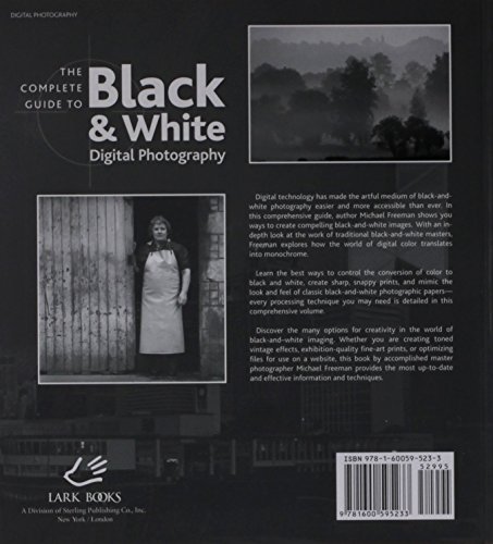 Imagen de archivo de The Complete Guide to Black & White Digital Photography (A Lark Photography Book) a la venta por SecondSale