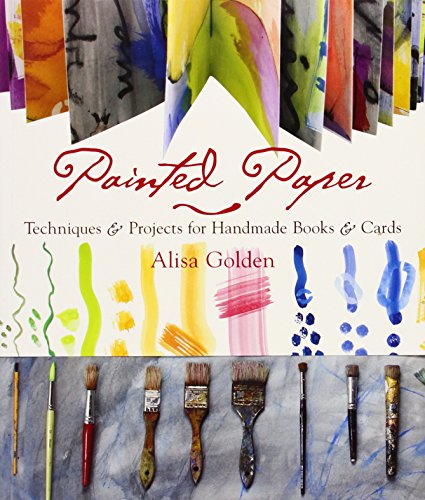 Beispielbild fr Painted Paper: Techniques Projects for Handmade Books Cards zum Verkauf von Goodwill