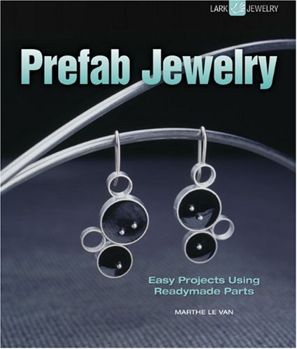 Beispielbild fr Prefab Jewelry: Easy Projects Using Readymade Parts zum Verkauf von ThriftBooks-Dallas