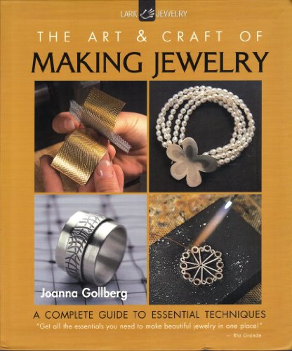 Stock image for The Art Craft of Making Jewelry: A Complete Guide to Essential Techniques for sale by Front Cover Books