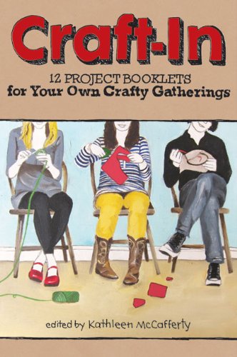 9781600597008: Craft-in: 12 Project Booklets for Your Own Crafty Gatherings