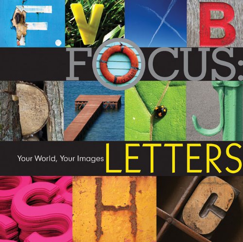 9781600597114: Focus--Letters: Your World, Your Images