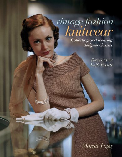 Stock image for Vintage Fashion: Knitwear: Collecting and Wearing Designer Classics (Vintage Fashion Series) for sale by Books of the Smoky Mountains