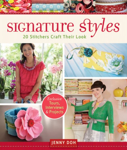Signature Styles: 20 Stitchers Craft Their Look (9781600597916) by Doh, Jenny