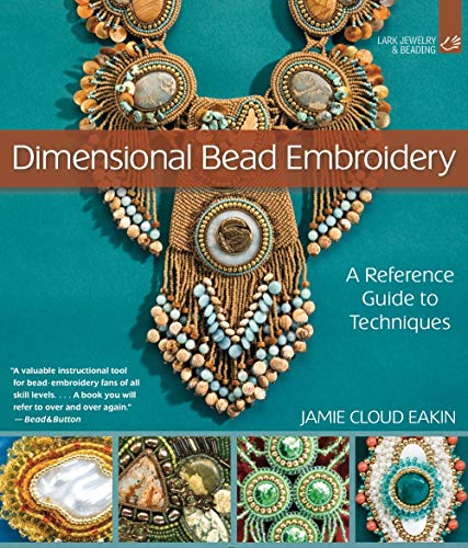 Stock image for Dimensional Bead Embroidery: A Reference Guide to Techniques (Lark Jewelry & Beading) for sale by HPB Inc.